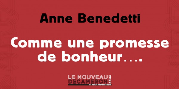 Anne Benedetti - Comme une promesse de bonheur….