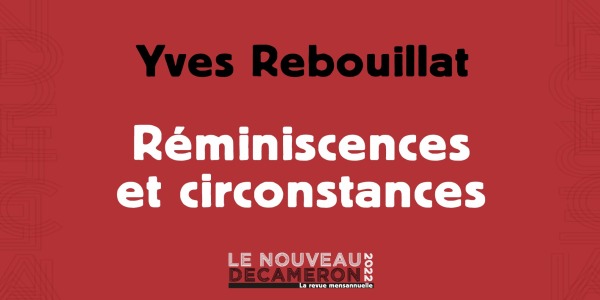 Yves Rebouillat - Réminiscences et circonstances ( Chroniques Ukrainiennes - n° 8 )