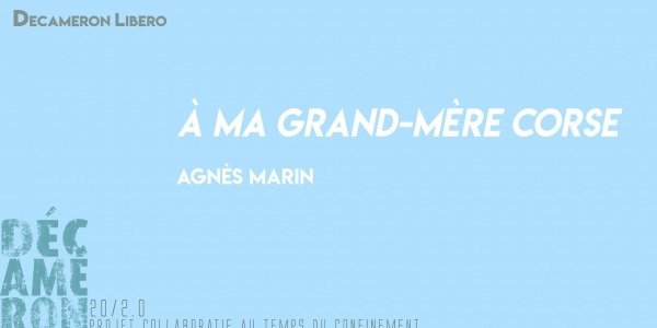 À ma grand-mère corse - Agnès Marin