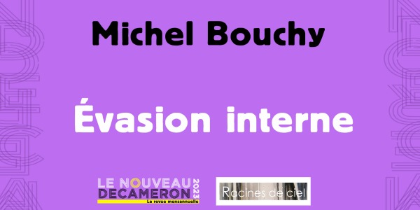 Michel Bouchy - Évasion Interne