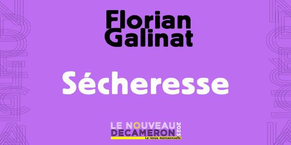 Florian Galinat - Sécheresse