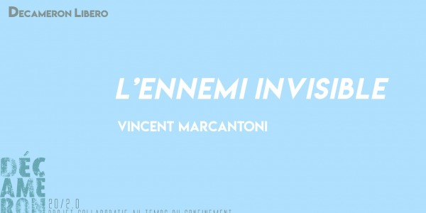 L’ennemi invisible - Vincent Marcantoni