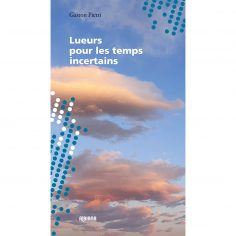 Lueurs pour les temps incertains