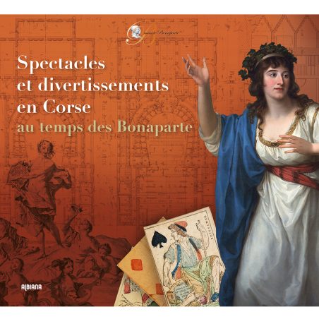 Spectacles et divertissements en Corse au temps des Bonaparte