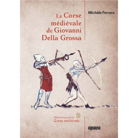 La Corse médiévale de Giovanni Della Grossa