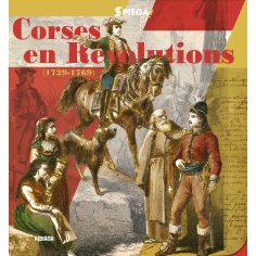 Spiega ! Corses en révolution (1729-1769)