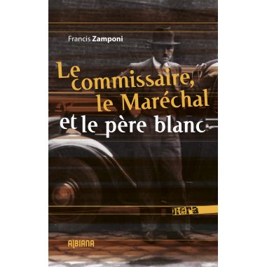 Le commissaire, le Maréchal et le père blanc