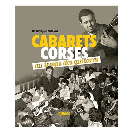 Cabarets corses au temps des guitares