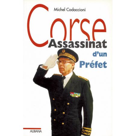 Corse, assassinat d’un préfet