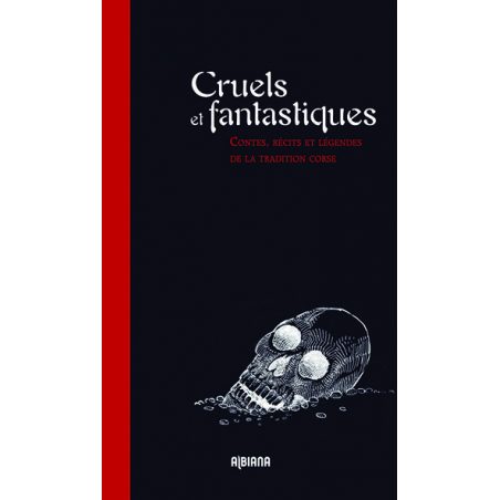 Cruels et fantastiques