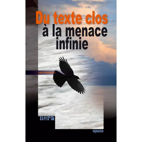 Du texte clos à la menace infinie