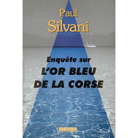 Enquête sur l’or bleu de la Corse
