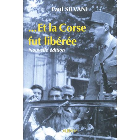 Et la Corse fut libérée