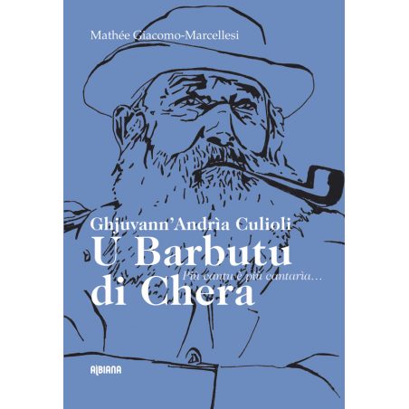 Ghjuvann’Andrìa Culioli, u Barbutu di Chera