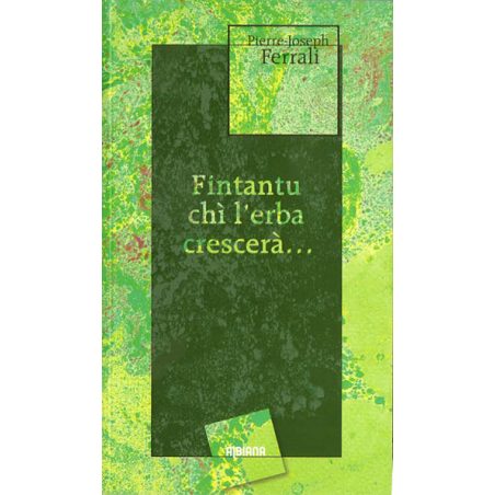 Fintantu chì l’erba crescerà...