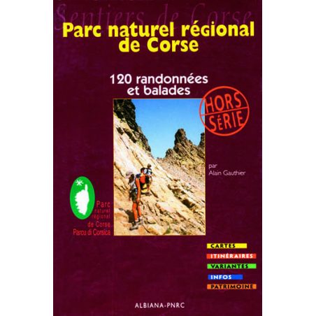 120 randonnées et balades au cœur du Parc naturel régional de Corse