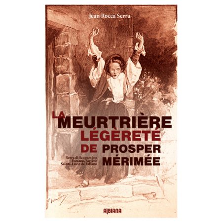 La meurtrière légèreté de Prosper Mérimée