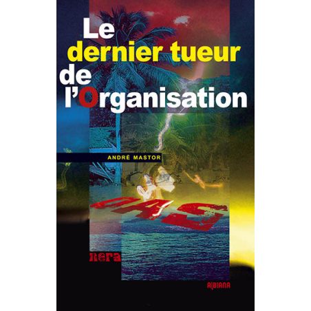 Le dernier tueur de l’Organisation