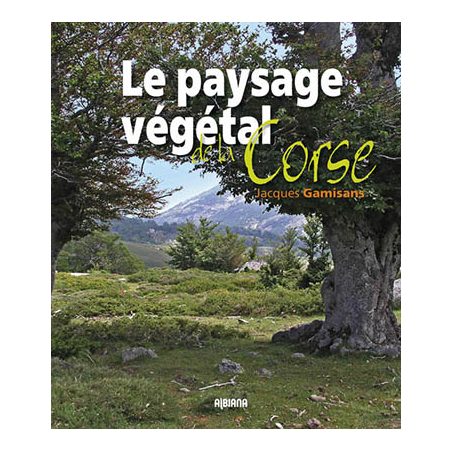 Le paysage végétal de la Corse