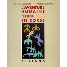 L’aventure humaine préhistorique en Corse