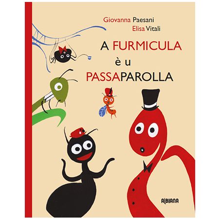 A furmicula è u passaparolla