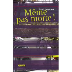 Même pas morte !