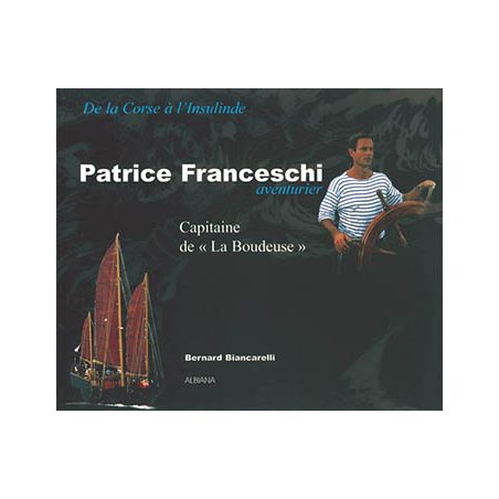 Patrice Franceschi, aventurier