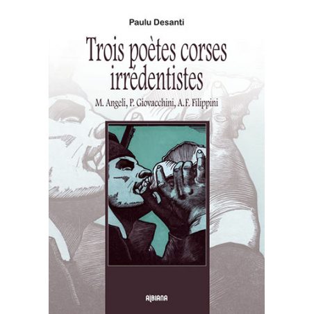 Trois poètes corses irrédentistes