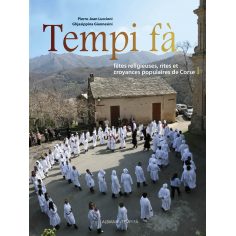 Tempi fà. Fêtes religieuses, rites et croyances...