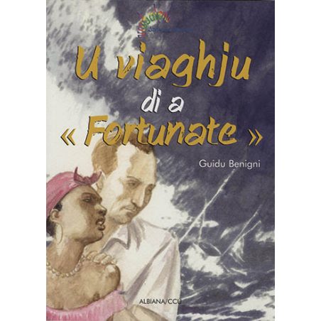 U viaghju di « A Fortunate »