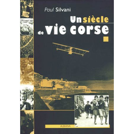 Un siècle de vie corse