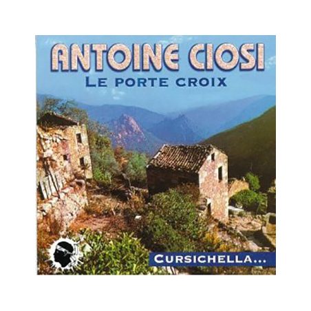 Antoine Ciosi Le Porte Croix