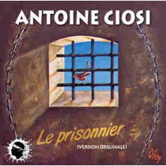Antoine Ciosi Le Prisonnier