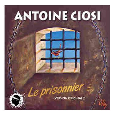 Antoine Ciosi Le Prisonnier
