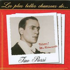 Les plus belles chansons de Tino Rossi