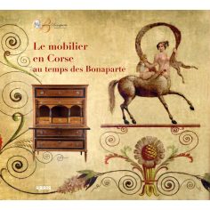 Le mobilier en Corse au temps des Bonaparte