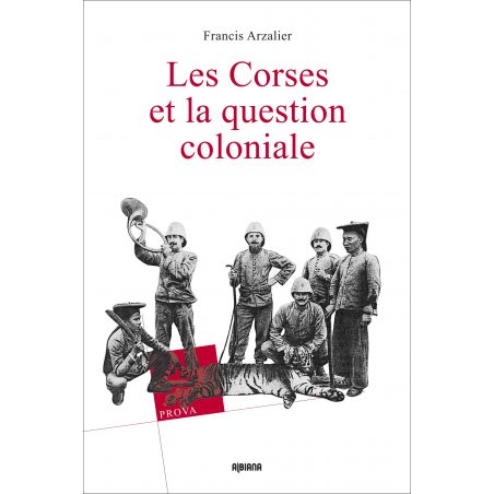 Les Corses et la question coloniale