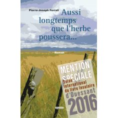 Aussi longtemps que l’herbe poussera