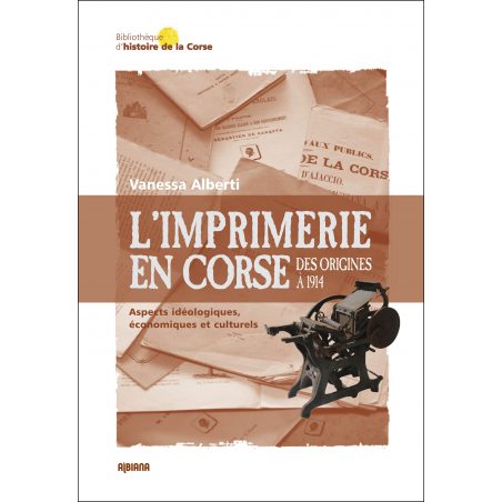 L’imprimerie en Corse Des origines à 1914