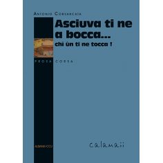 Asciuva ti ne a bocca…