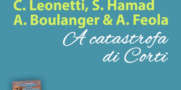 C. Leonetti, S. Hamad A. Boulanger & A. Feola - A catastrofa di Corti