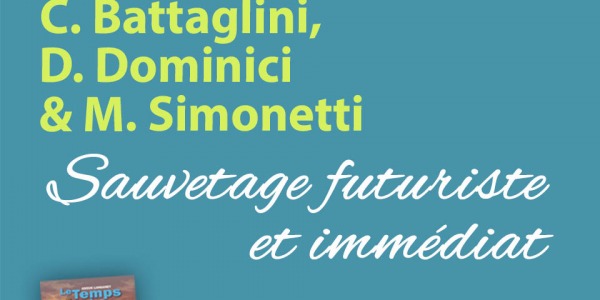  V. Battaglini, C. Battaglini, D. Dominici et M. Simonetti - Sauvetage futuriste et immédiat