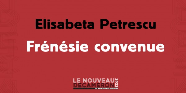 Elisabeta Petrescu - Frénésie convenue
