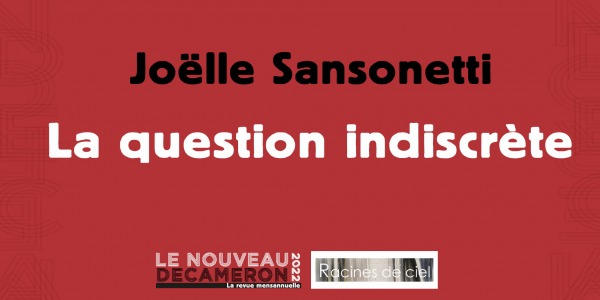 Joëlle Sansonetti - La question indiscrète