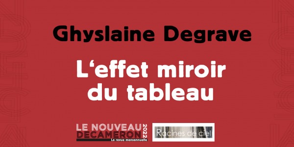Ghyslaine Degrave - L'effet miroir du tableau