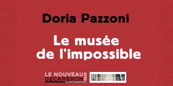 Doria Pazzoni - Le musée de l’impossible