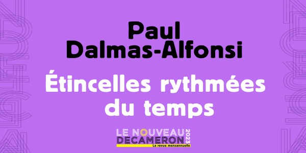 Paul Dalmas - Alfonsi - Étincelles rythmées du temps