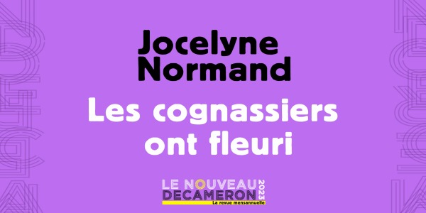 Jocelyne Normand - Les cognassiers ont fleuri