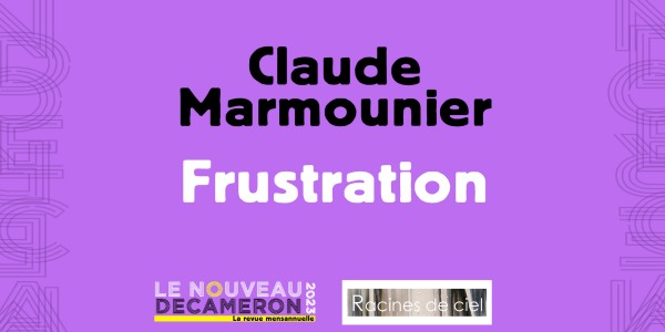 Claude Marmounier - Frustration