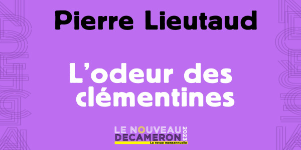 Pierre Lieutaud - L'odeur des clémentines